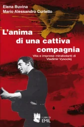 Elena Buvina, Mario Alessandro Curletto «L'anima di una cattiva compagnia. Vita e imprese mirabolant