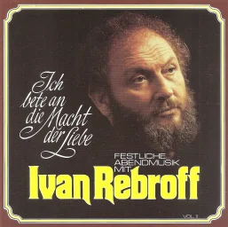 Ivan Rebroff «Ich Bete An Die Macht Der Liebe», 1986 г.