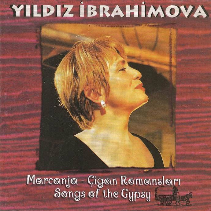 Yildiz Ibrahimova “Marganja – Cigan Romanslart Songs of the Gypsy”, 1999 г. Yildiz Ibrahimova “Marganja – Cigan Romanslart Songs of the Gypsy”, 1999 г.