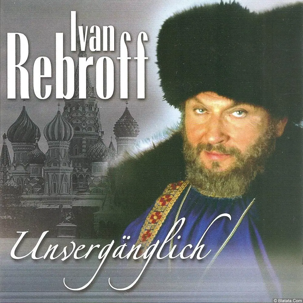 Ivan Rebroff «Unwerganglick», 2008 г.