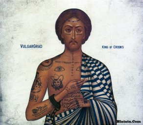 VulgarGrad «King Of Crooks» 2009