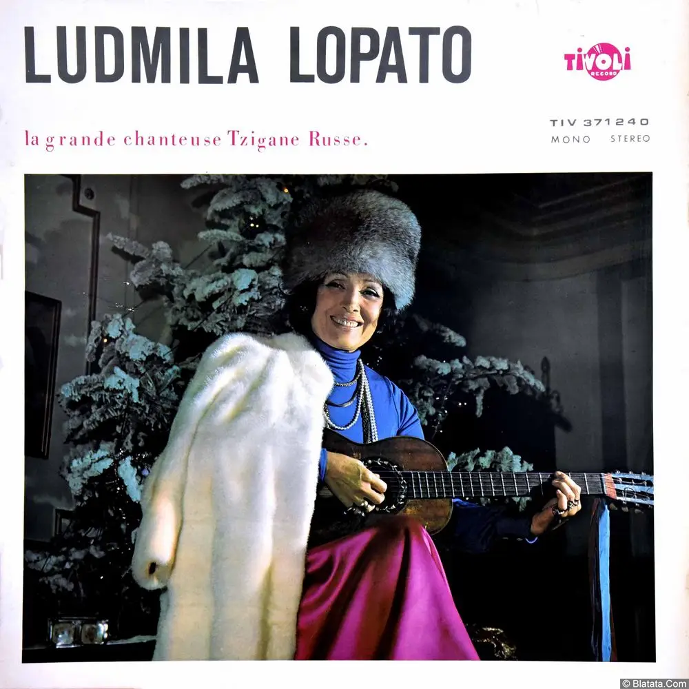 Ludmila Lopato - La Grandeuse Tzigane Russe