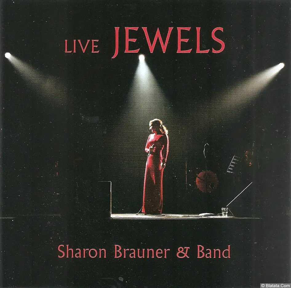 Sharon Brauner «Jewels. Live», 2015 г. Sharon Brauner «Jewels. Live», 2015 г.