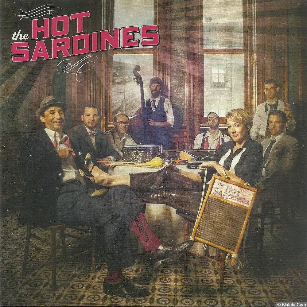 The Hot Sardines «The Hot Sardines», 2014 г. The Hot Sardines «The Hot Sardines», 2014 г.