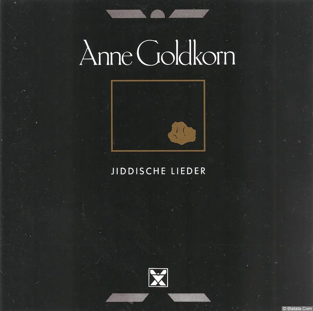 Anne Goldkorn «Jiddische Lieder», 1989 г. Anne Goldkorn «Jiddische Lieder», 1989 г.